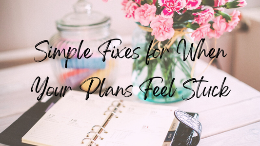 Image of an open weekly planner on a desk next to a vase of pink flowers. Text overlay reads: "Simple Fixes for When Your Plans Feel Stuck." Alt text for a blog post about common planning mistakes and how to fix them.